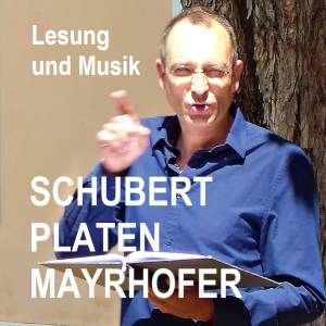 Schubert, Platen, Mayrhofer